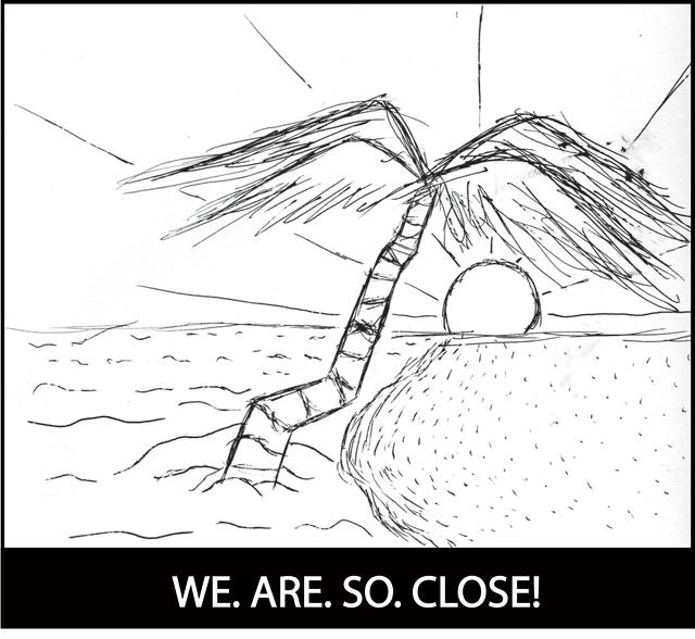 Cartoon: So. Close.