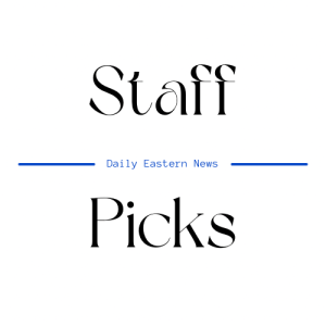 Daily Eastern News “Staff Picks”
